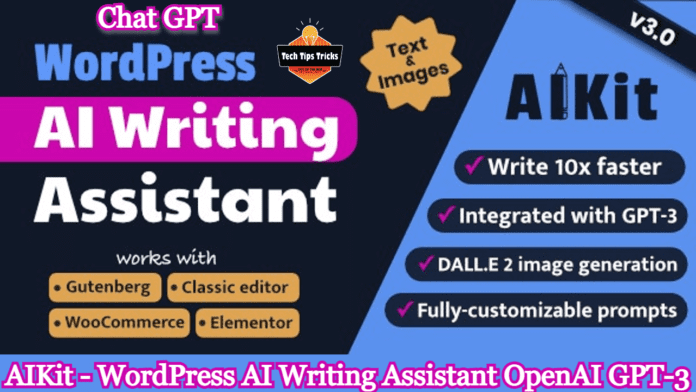 AIKit – WordPress AI Writing Assistant Using Chat GPT - Tech Tips Tricks 2023